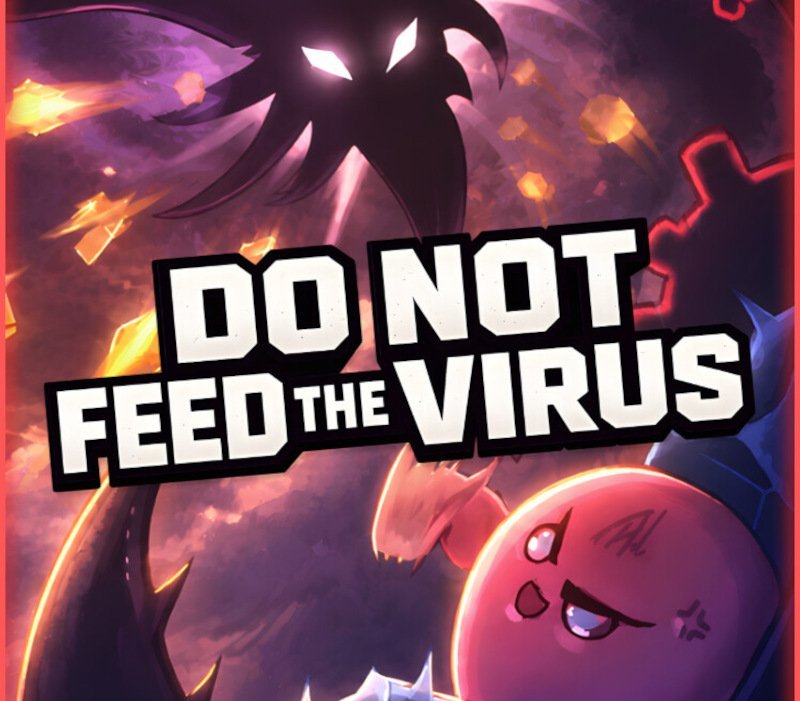 DO NOT FEED THE VIRUS 