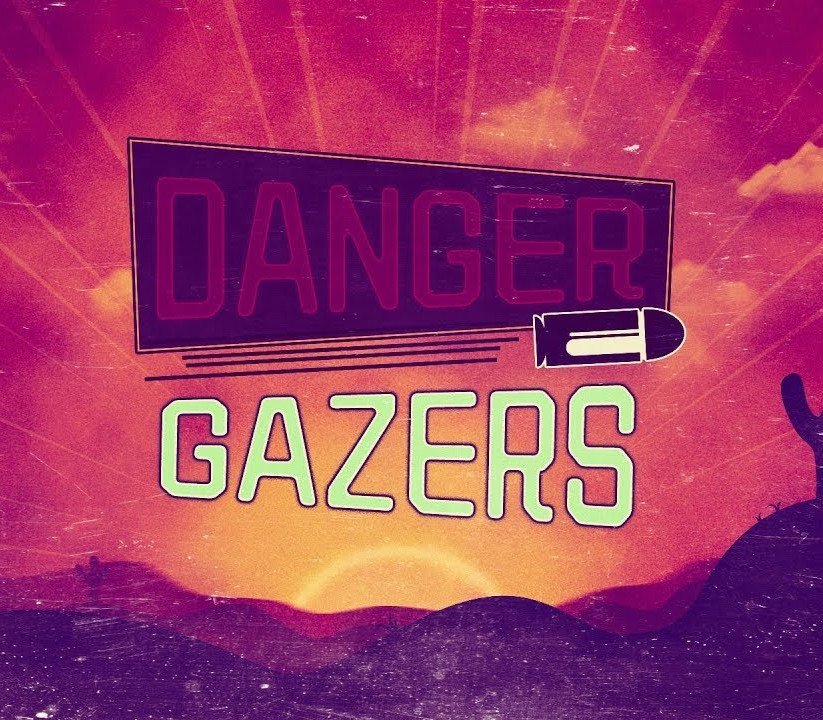 Danger Gazers