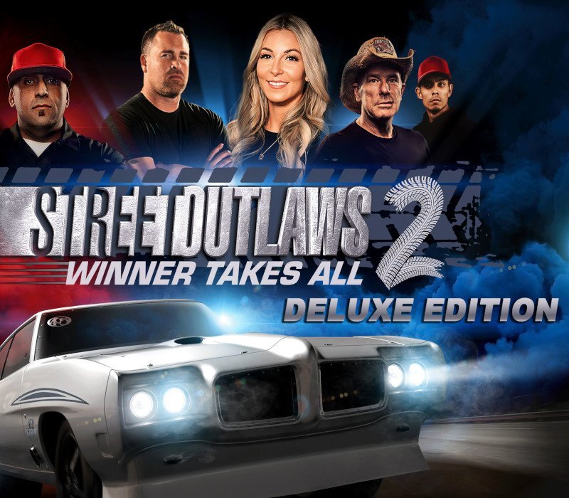 Street Outlaws 2: Winner Takes All Deluxe Edition
