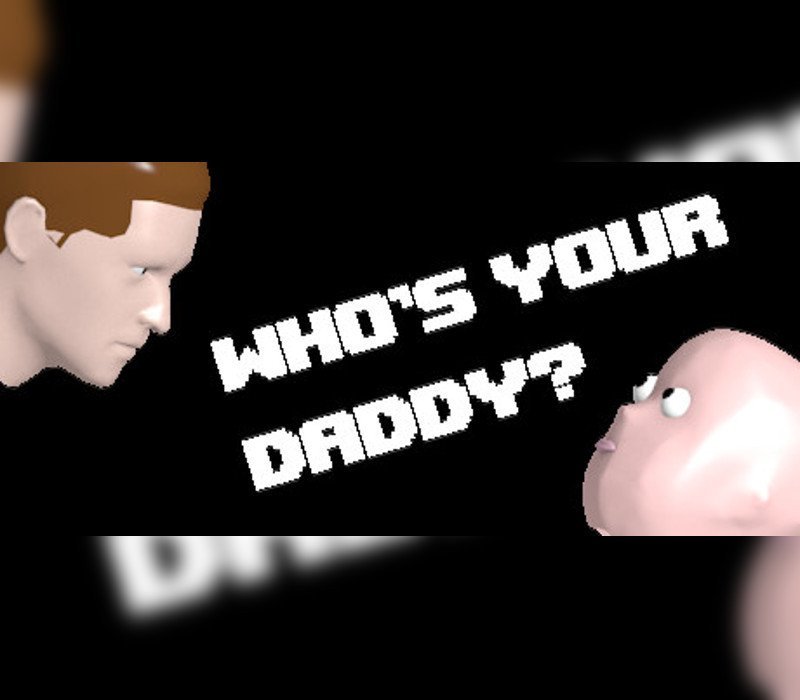 Who's Your Daddy