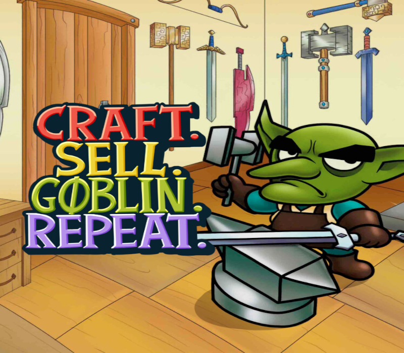 Craft. Sell. Goblin. Repeat. 