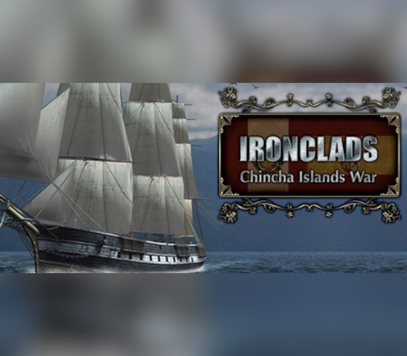Ironclads: Chincha Islands War 1866 