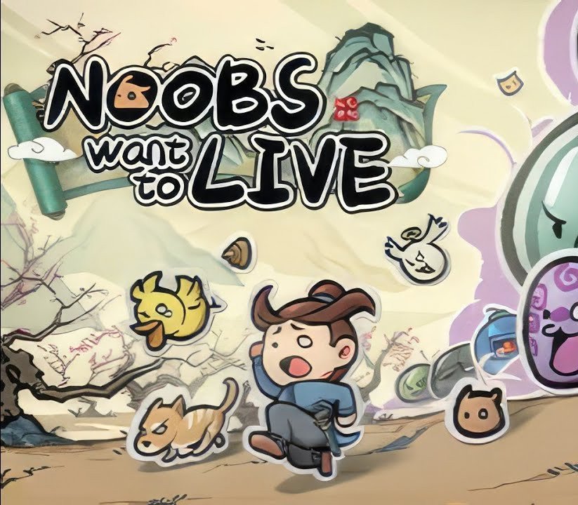Noobs Want to Live