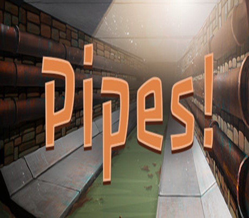 Pipes! 