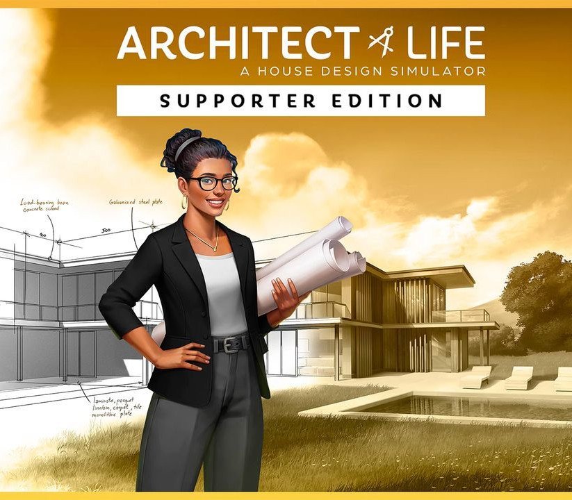 Architect Life: A House Design Simulator - Supporter Edition 