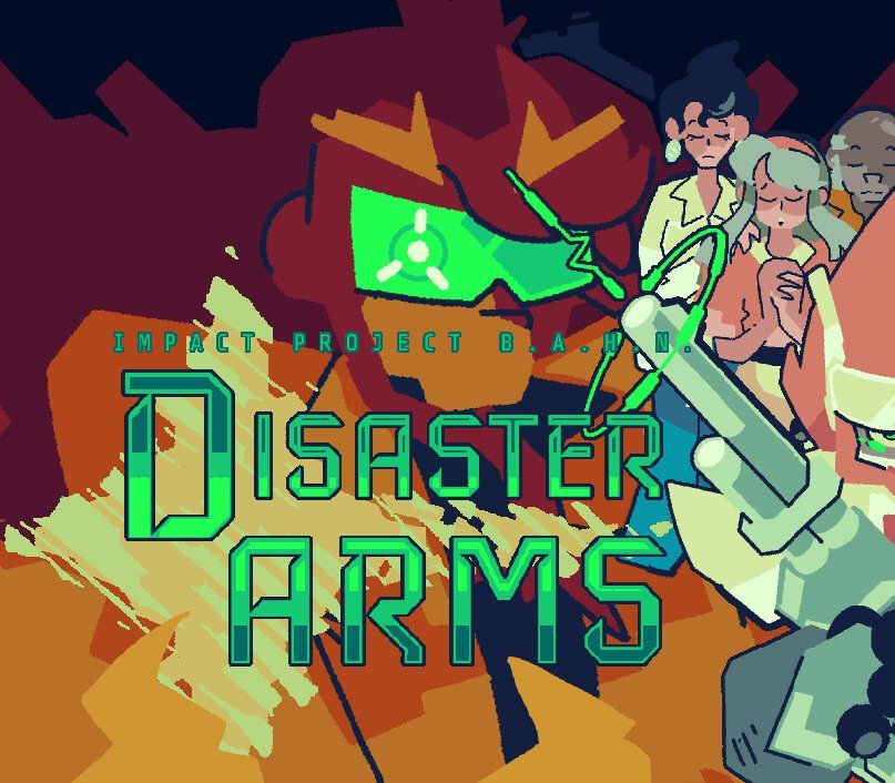 Disaster Arms - Impact Project B.A.H.N. 