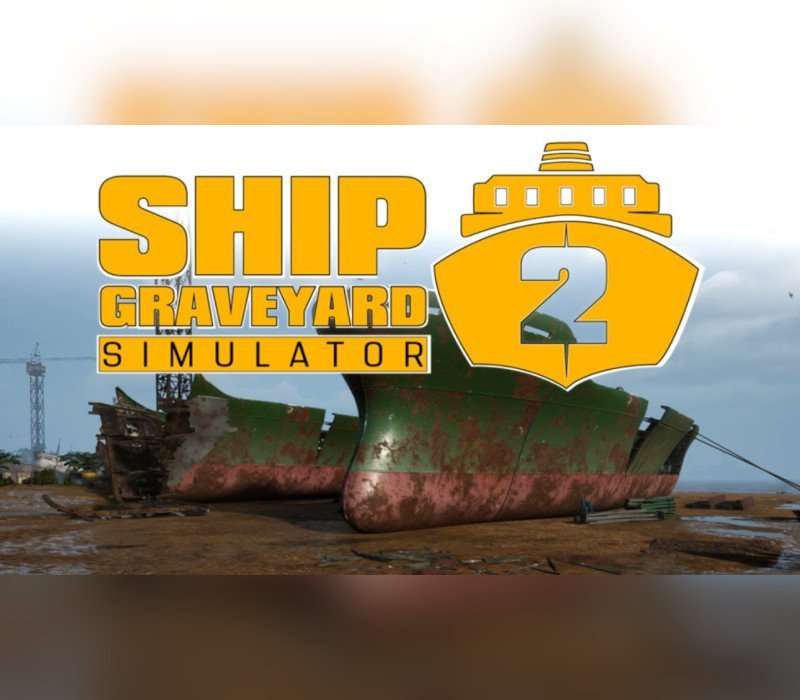Ship Graveyard Simulator 2 EU