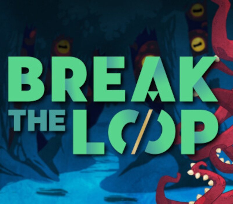 Break the Loop 