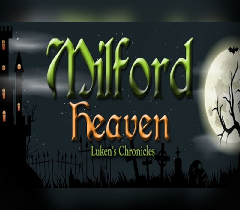 Milford Heaven - Luken's Chronicles 