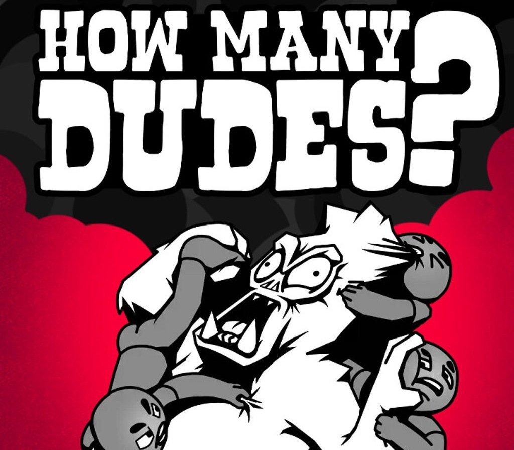 How Many Dudes? 